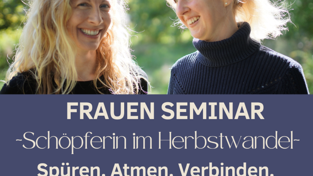 Frauenseminar - Schöpferin im Herbstwandel